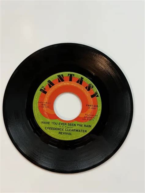 CREEDENCE CLEARWATER Have You Ever Seen The Rain Hey Tonight 45rpm