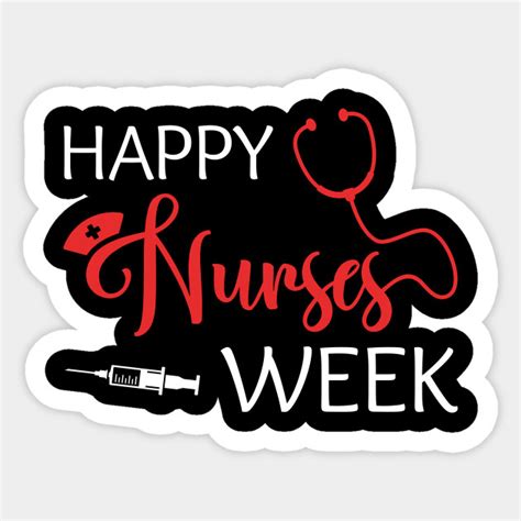 Happy Nurse Week Nurse Sticker Teepublic