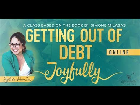 Getting Out Of Debt Joyfully Saliendo De La Deuda Gozosamente Youtube