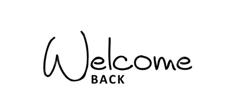 Welcome Back Vector Hd Images Slogan Welcome Back Work Inspirations