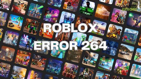 Error Code 264 In Roblox Apply These Simple Solutions