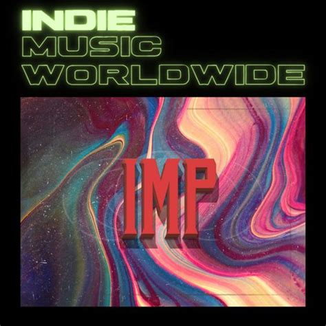 Exploring The Vibrant Underground With Indie Music Worldwide The Best