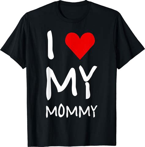I Love My Mommy Heart Mom Life Cute T Mother Love T Shirt Clothing