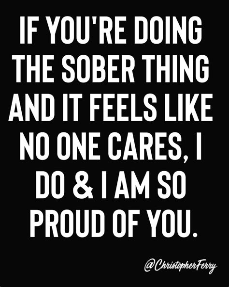 Proud Of Your Sobriety Quotes Factory Memes