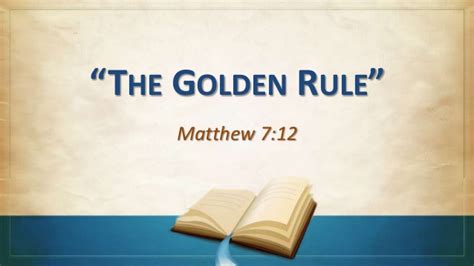 Matthew 712 The “golden Rule” As Uniquely Taught By Jesus Teaching