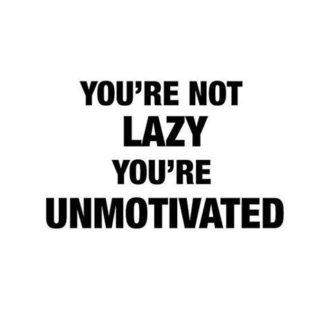 Motivational Quotes To Not Be Lazy