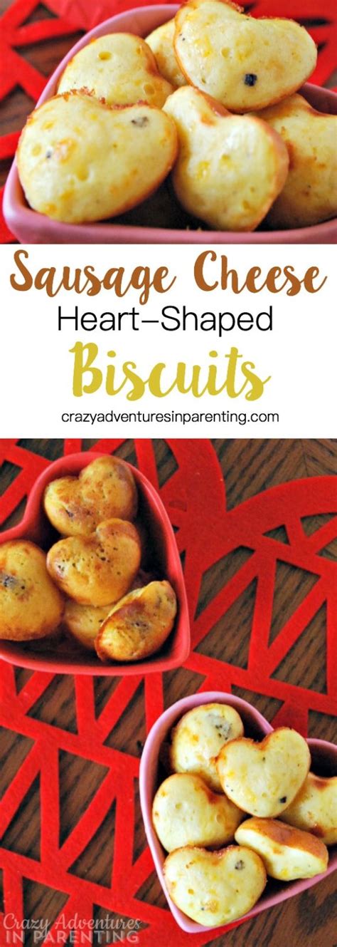Sausage Cheese Biscuits Heart Shaped Crazy Adventures In Parenting