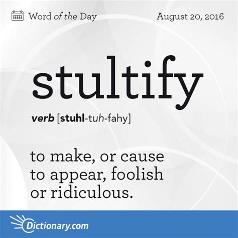 S Word Of The Day Stultify To Make Or Cause To