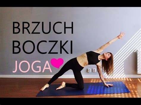 Joga Na Brzuch I Boczki Minutowy Trening Brzucha Youtube