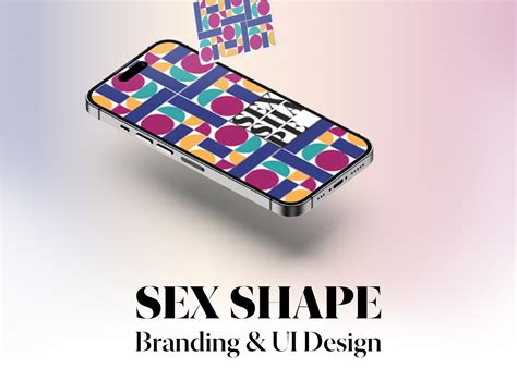 Sex Shape Branding And Ui Design On Behance