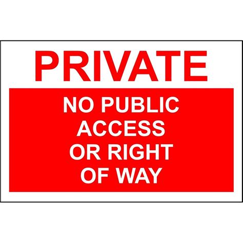 Private No Public Access Or Right Of Way Safety Sign 3mm Aluminium