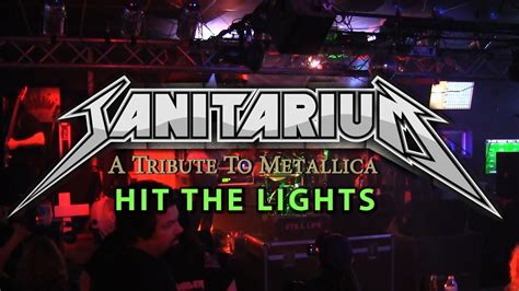 Hit The Lights Performed By Sanitarium A Tribute To Metallica Youtube