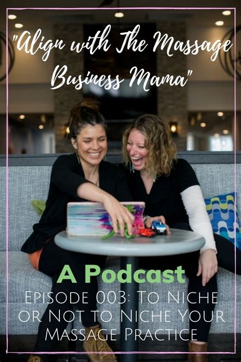 Podcast Episode 003 To Niche Or Not To Niche Your Massage Practice