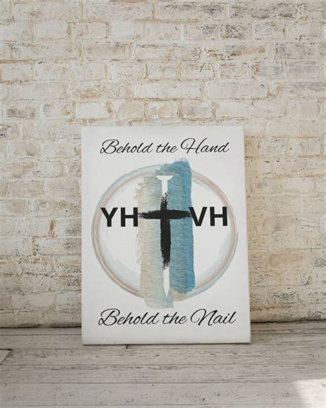 Yhvh Behold The Hand Behold The Nail Yhvh Wall Art Yhvh Printable