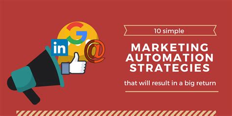 10 Simple Marketing Automation Strategies That Will Result In A Big