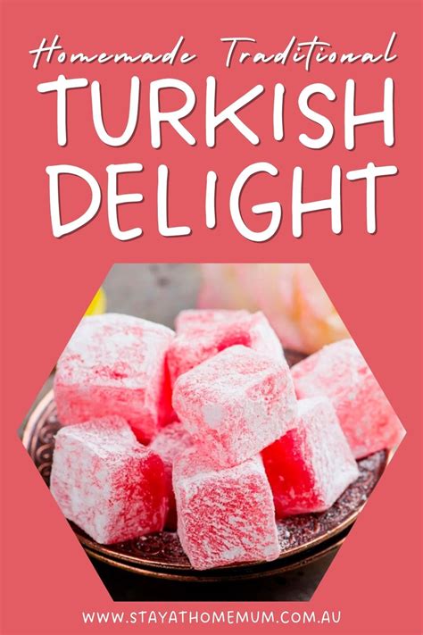 Traditional Turkish Delight Stay At Home Mum