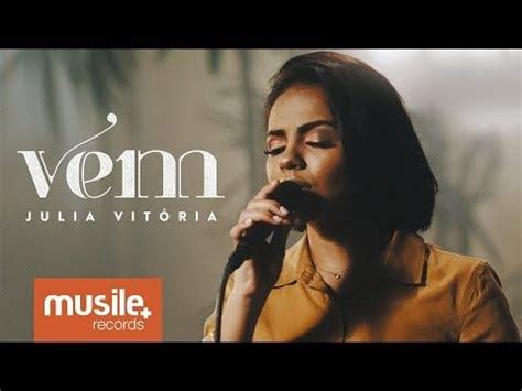 Amplie a bela história de amor juntamente com o crescimento e as melodias de nora. Julia Vitoria - Vem (Live Session) - YouTube | Julia ...
