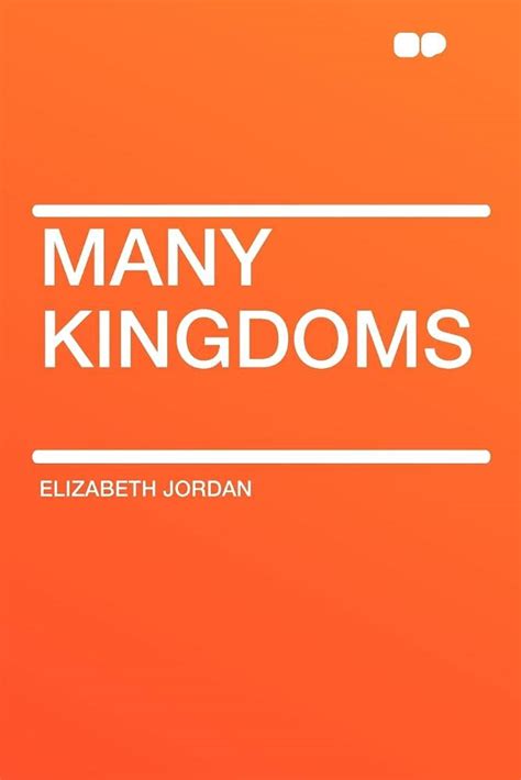 Many Kingdoms Jordan Elizabeth 9781407634753 Books