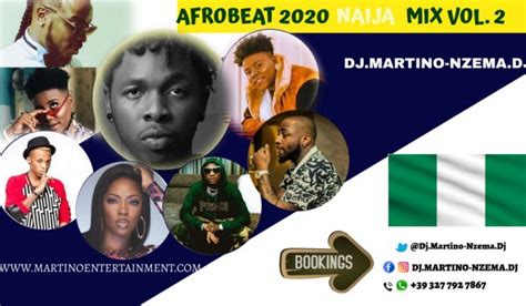 mixtape afrobeat 2020 naija mix vol 2 dj martino nzema dj martino entertainment