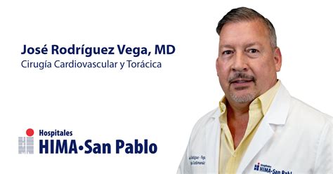 José R Rodríguez Vega Md Hospitales Hima San Pablo