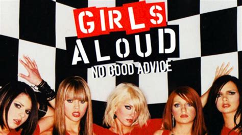 Girls Aloud No Good Advice Video Commentary Youtube