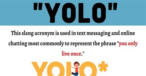 Your resource for web acronyms, web abbreviations and netspeak. YOLO Meaning: How Do You Define The Slang Acronym "YOLO"? - 7 E S L