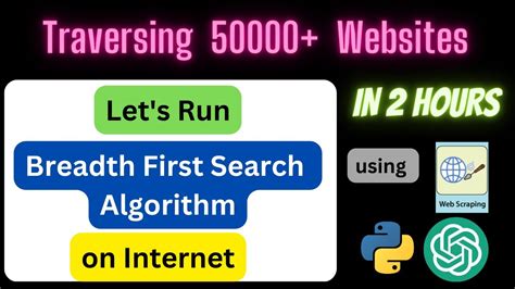 Traversing The Internet Using Breadth First Search Algorithm And Web Scraping