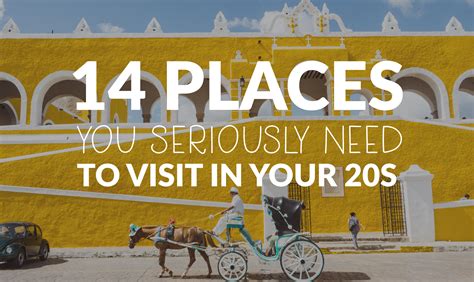 14 Places You Seriously Need To Visit In Your 20s Ivhq
