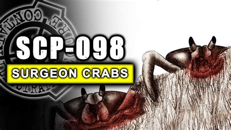 Scp 098 Surgeon Crabs Youtube