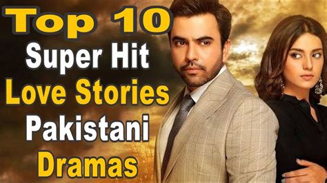 Top Super Hit Love Stories Pakistani Dramas Pak Drama Tv Youtube