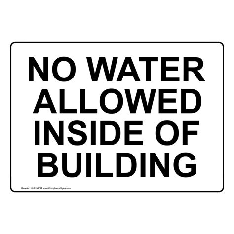 No Water Allowed Inside Of Building Sign Nhe 34799