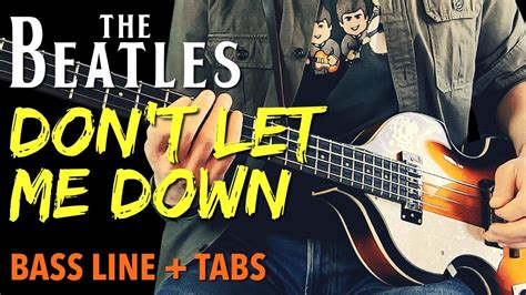 The Beatles Dont Let Me Down Bass Line Play Along Tabs