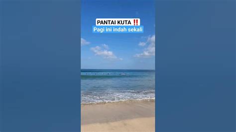 Pantai Kuta Bali‼️suasana Pagi Di Pantai Kuta Beach Bali Indonesia Travel Beach Trip Bali