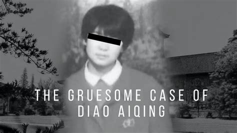 The Horrific And Gruesome Case Of Diao Aiqing YouTube