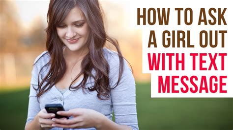 How To Ask A Girl Out Over Text Message Best Ways To Ask A Girl Out Youtube