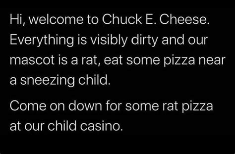 How Can You Say No To That Chuck E Cheeses Know Your Meme