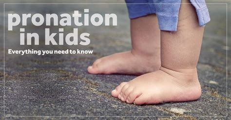 Pronation In Kids Answers To Questions Youre Asking With Images