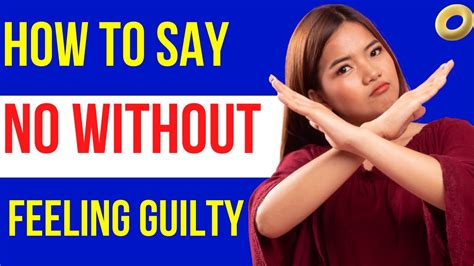 How To Say No Without Feeling Guilty 12 Secrets From Experts Youtube