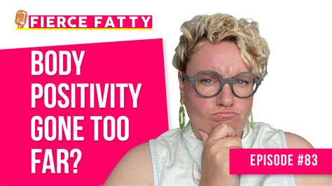 body positivity gone too far — fierce fatty