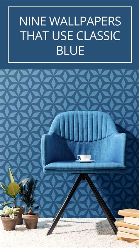 Classic blue symbolises peace and comfort. Nine Wallpapers That Use Pantone Color 2020: Classic Blue ...