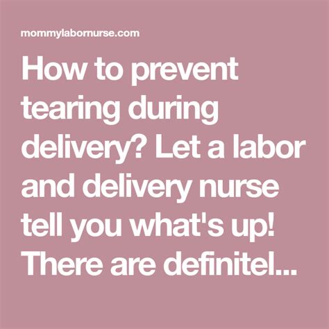 How To Prevent Tearing During Delivery Let A Labor And Delivery Nurse