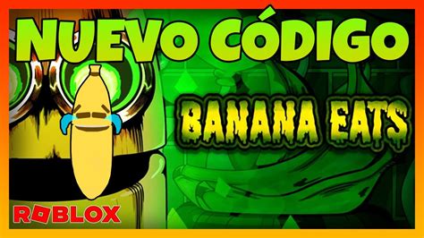 🍌nuevo Codigo De Banana Eats 🍌 Nueva Banana Gratis 🍌 Códigos De Banana Eats Roblox 🍌 2023 🍌