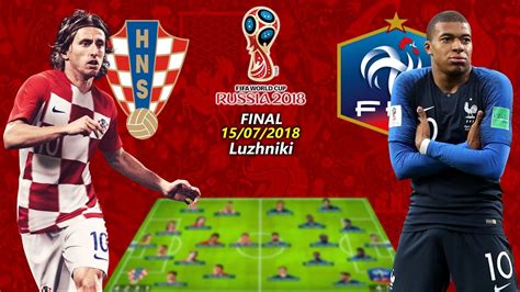 World cup 2018 preview khaled c 39 est la vie hd. 2018 FIFA WORLD CUP FINAL - FRANCE vs CROATIA - LINEUPS ...
