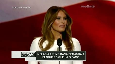 Melania Trump Gana Demanda A Bloguero Por Difamaci N Mega Tv