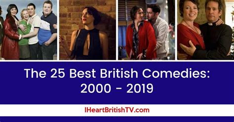 The 25 Best British Comedies From 2000 2019 I Heart