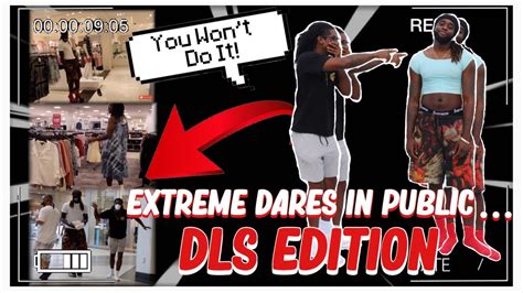 Extreme Dares In Public DLS Edition YouTube