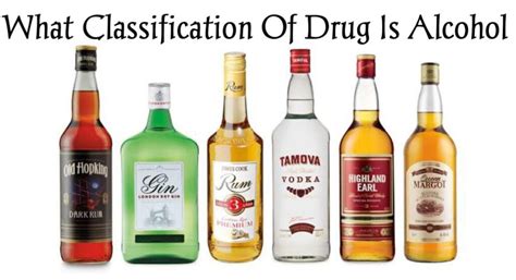 What Classification Of Drug Is Alcohol Public Health