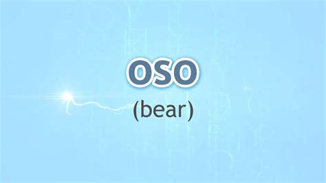 How To Pronounce Bear Oso In Spanish Youtube