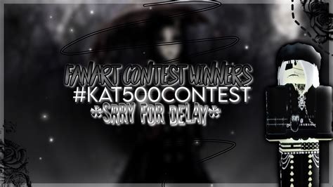 Fanart Contest Winners Kat500contest Sorry For Delay Youtube