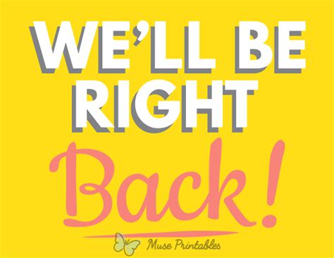Printable Well Be Right Back Sign